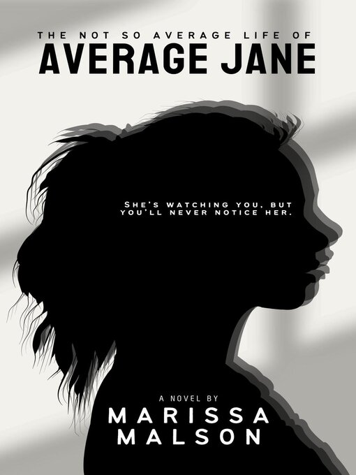 Title details for The Not So Average Life of Average Jane by Marissa Malson - Wait list